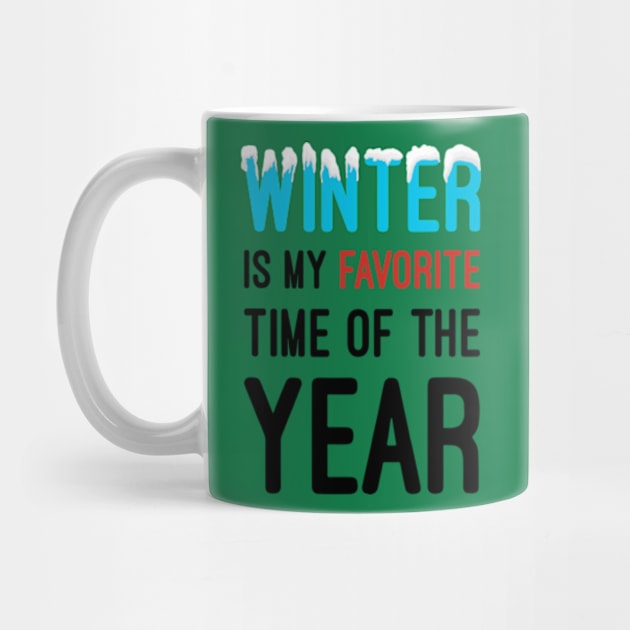 Winter Is My Favorite Time Of The Year by ZSAMSTORE